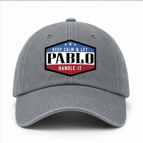 Keep Calm & Let Your Name Handle It Washed Cap PABLO 13K1 C87PF