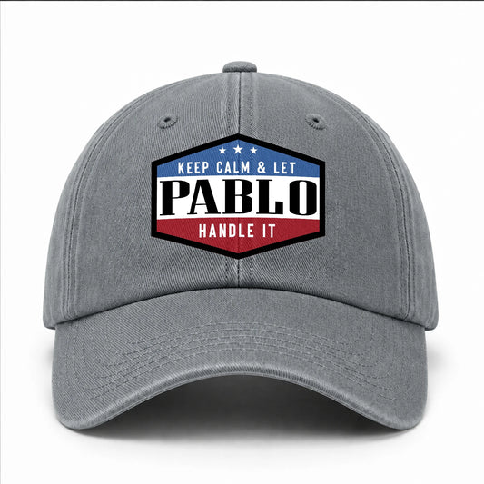 Keep Calm & Let Your Name Handle It Washed Cap PABLO 13K1 C87PF