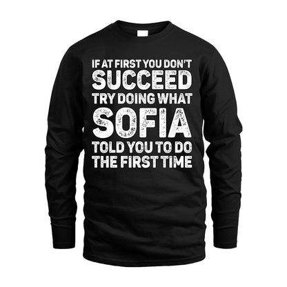 SOFIA 13K1-117   Personalized Funny Quote Apparel If At First You Dont Succeed