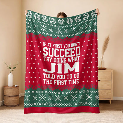 If At First You Don’t Succeed Red Green Christmas Fleece Blanket JIM 13K1 BK28