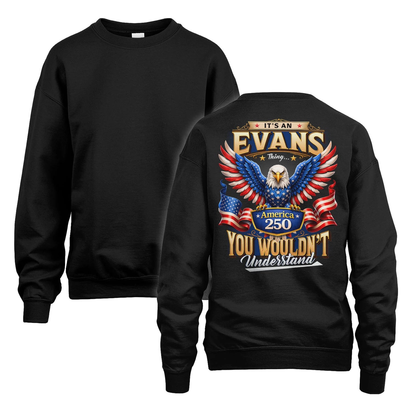 EVANS 13K1-518 Personalized "...Thing You Wouldn't Understand"– America 250 Design