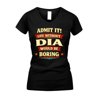 DIA 13K7-503 Admit It Life Without...