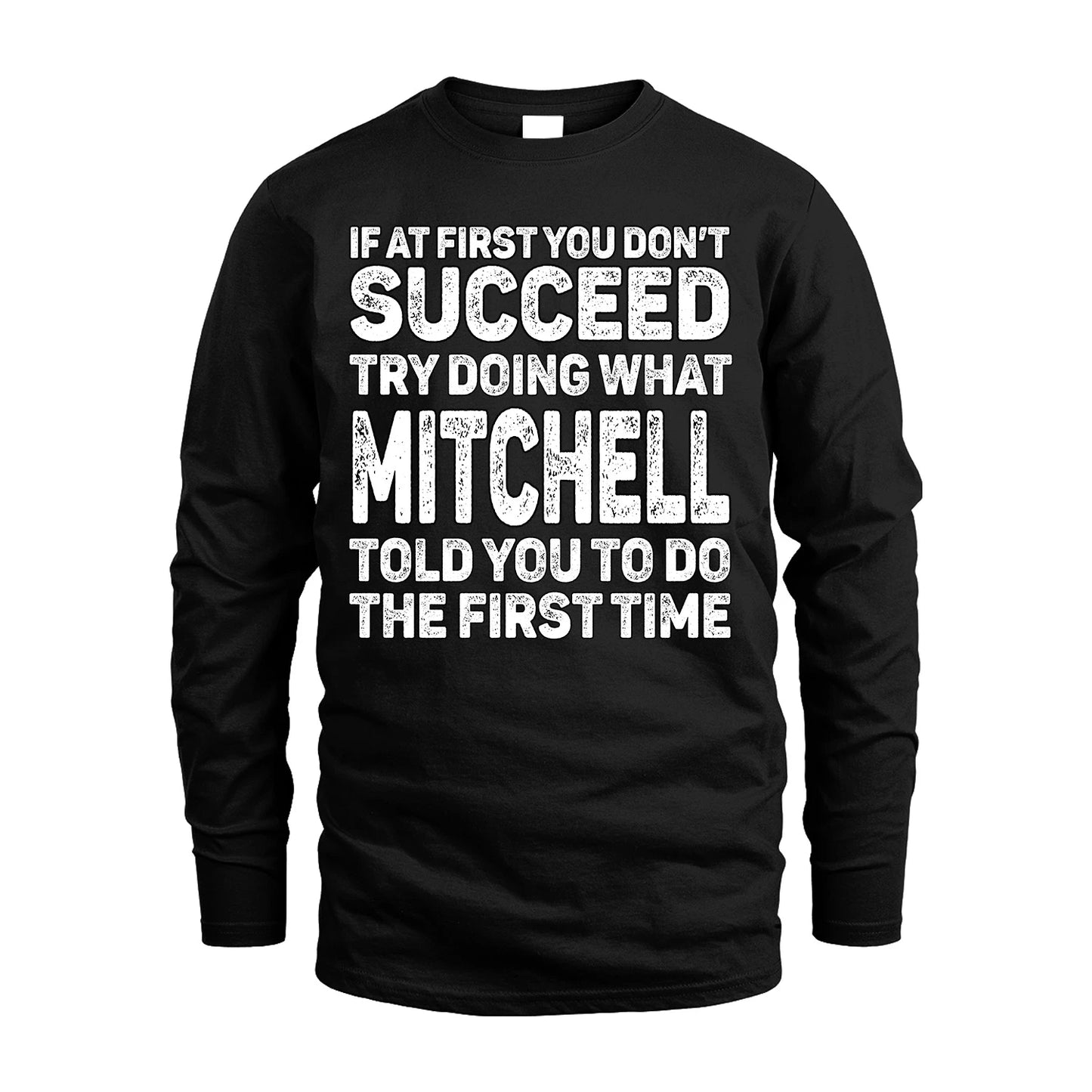 MITCHELL 13K1-117   Personalized Funny Quote Apparel If At First You Dont Succeed