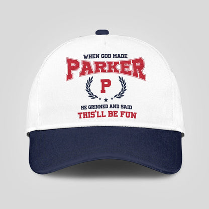 When God Made Your Name He Grinned And Said This'll Be Fun Blue Cap PARKER 13K1 C57PF