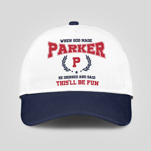 When God Made Your Name He Grinned And Said This'll Be Fun Blue Cap PARKER 13K1 C57PF