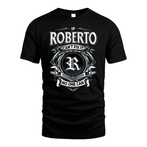 ROBERTO 13K1-510 Personalized  "Can’t Fix It No One Can"