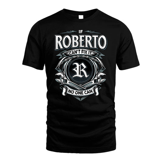 ROBERTO 13K1-510 Personalized  "Can’t Fix It No One Can"
