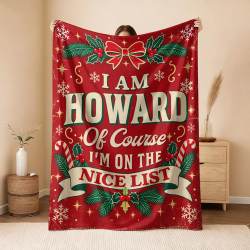 I'm Name Of Course I'm On The Nice List Christmas Fleece Blanket HOWARD 13K1 BK56