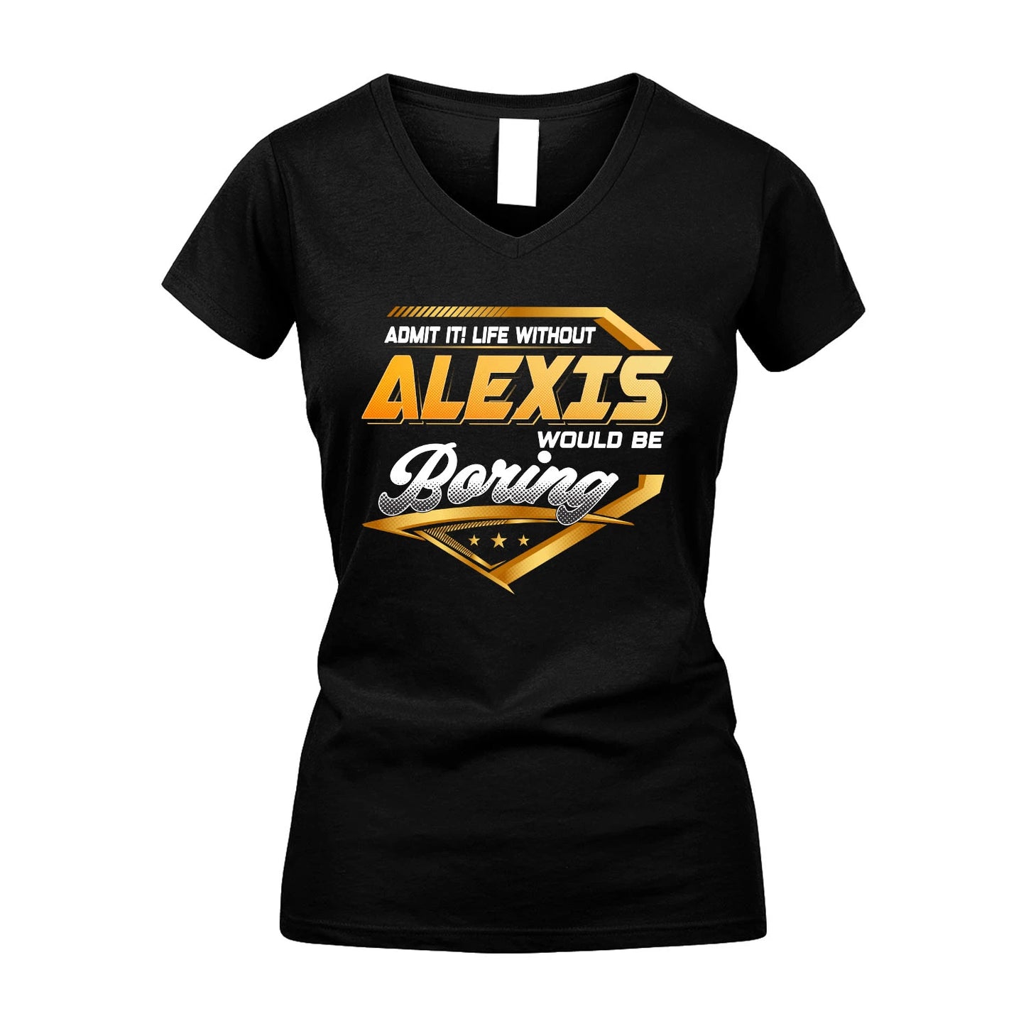 ALEXIS 13K1-513 Personalized "Admit It! Life Without ... Would Be Boring"