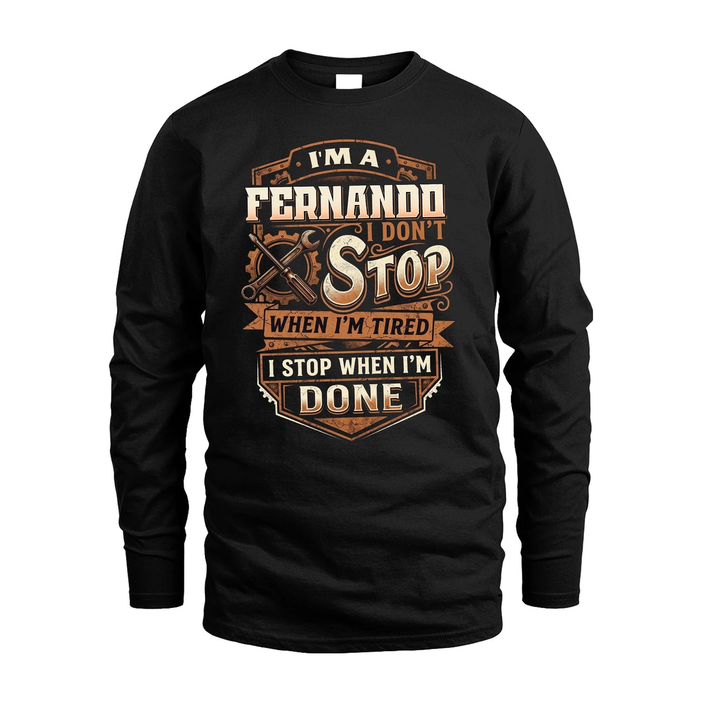 FERNANDO 13K1-531 I Don't Stop When I'm Tired I Stop When I'm Done