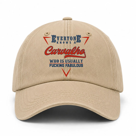 Everyone Knows A Your Name Who Is Usually Fucking Fabulous Washed Cap CARVALHO 13K1 C53PF