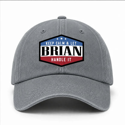 Keep Calm & Let Your Name Handle It Washed Cap BRIAN 13K1 C87PF
