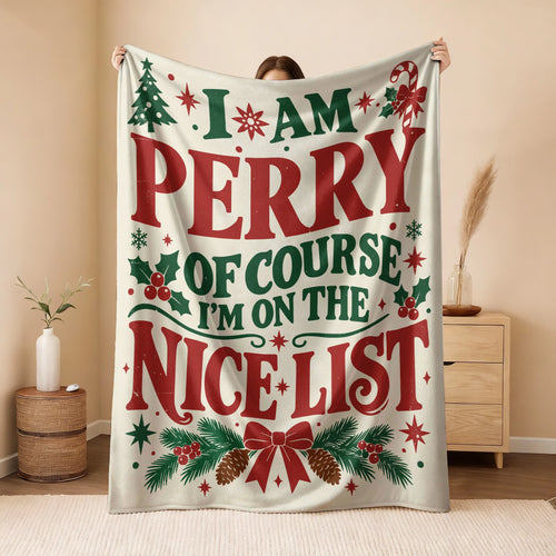 I'm Name Of Course I'm On The Nice List Cream Christmas Fleece Blanket PERRY 13K1 BK59