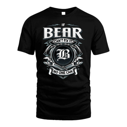 BEAR 13K1-510 Personalized  "Can’t Fix It No One Can"