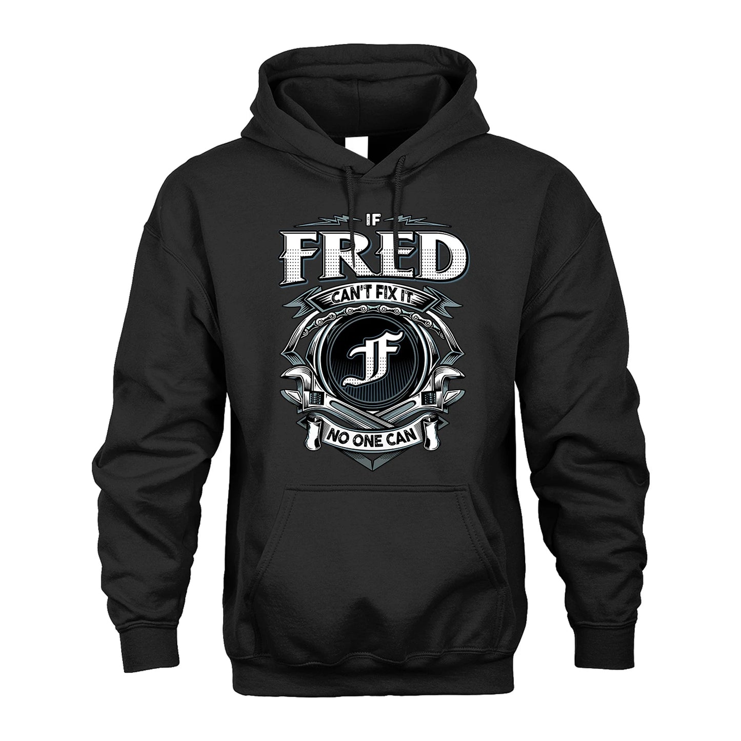 FRED 13K1-510 Personalized  "Can’t Fix It No One Can"