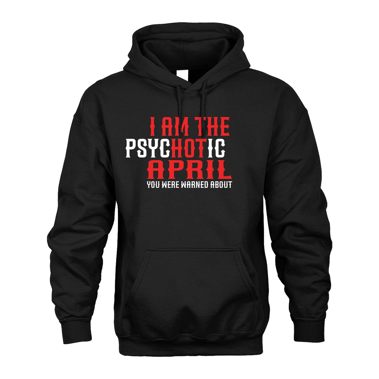 APRIL 13K1-544 I Am The Psychotic Name You Were Warned About
