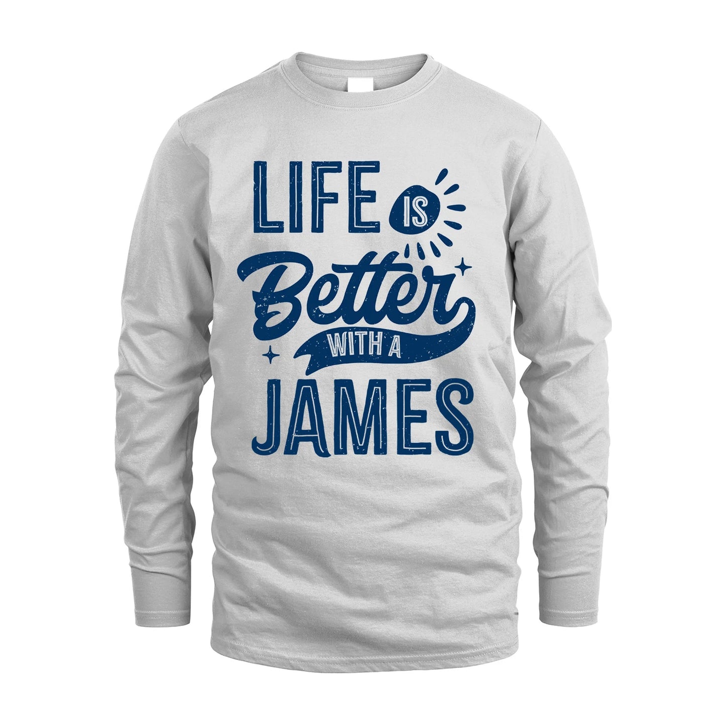 JAMES 13K1-116 Personalized Name Quote T-Shirt Life Is Better With Unisex Gift