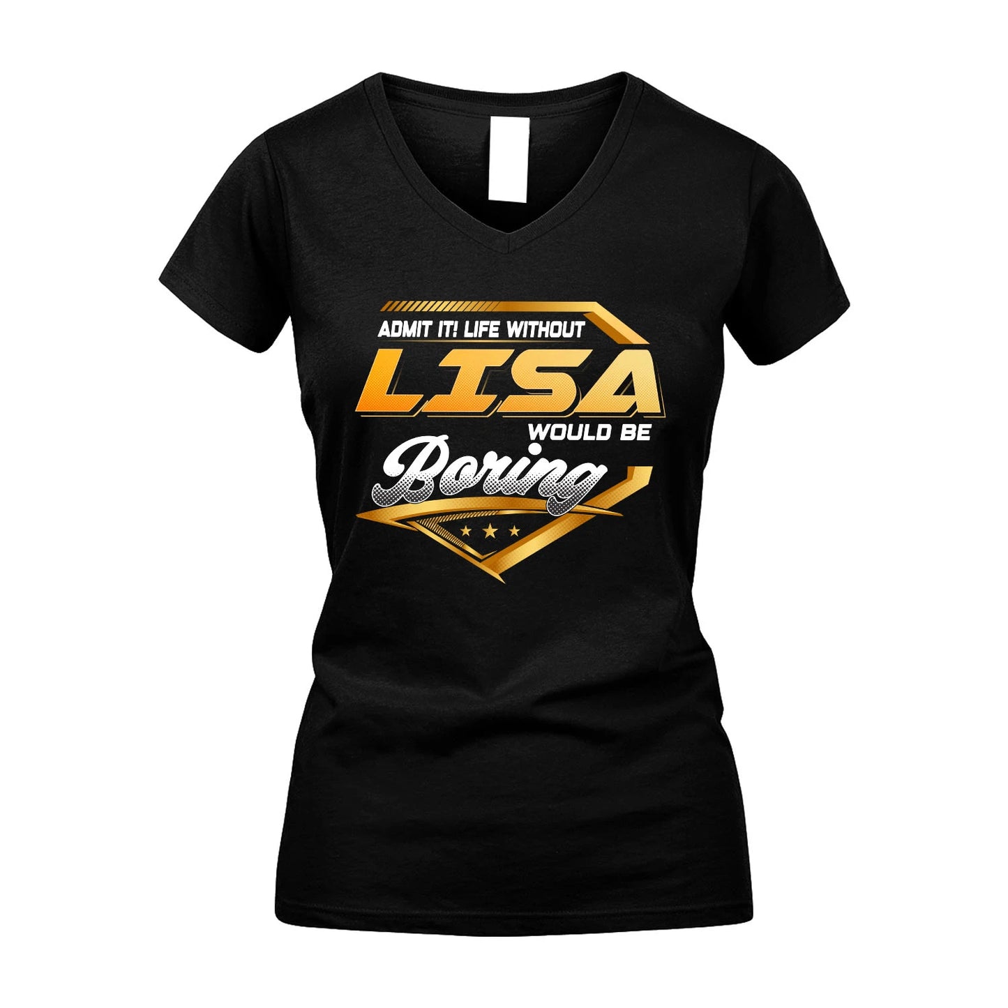 LISA 13K1-513 Personalized "Admit It! Life Without ... Would Be Boring"