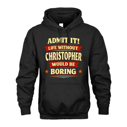 CHRISTOPHER 13K1-503 Admit It Life Without...