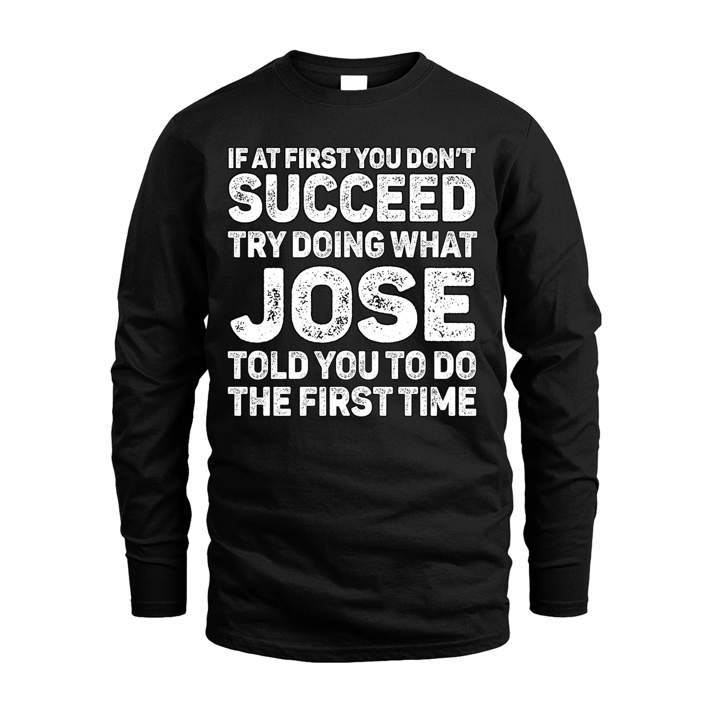 JOSE 13K1-117   Personalized Funny Quote Apparel If At First You Dont Succeed
