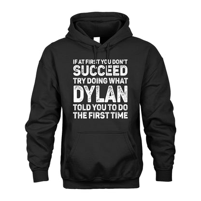 DYLAN 13K2-117Personalized Funny Quote Apparel If At First You Dont Succeed