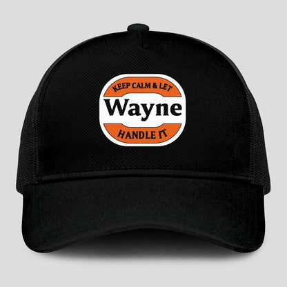 Keep Calm & Let Your Name Handle It Black Mesh Cap WAYNE 13K1 C199PF