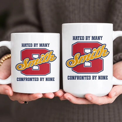 Hated By Many Confronted By None Cool Mug SMITH 13K1 MG16
