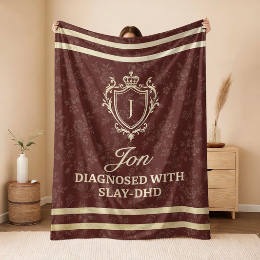 Diagnosed With Slay-DHD Funny Burgundy Fleece Blanket JON 13K1 BK37