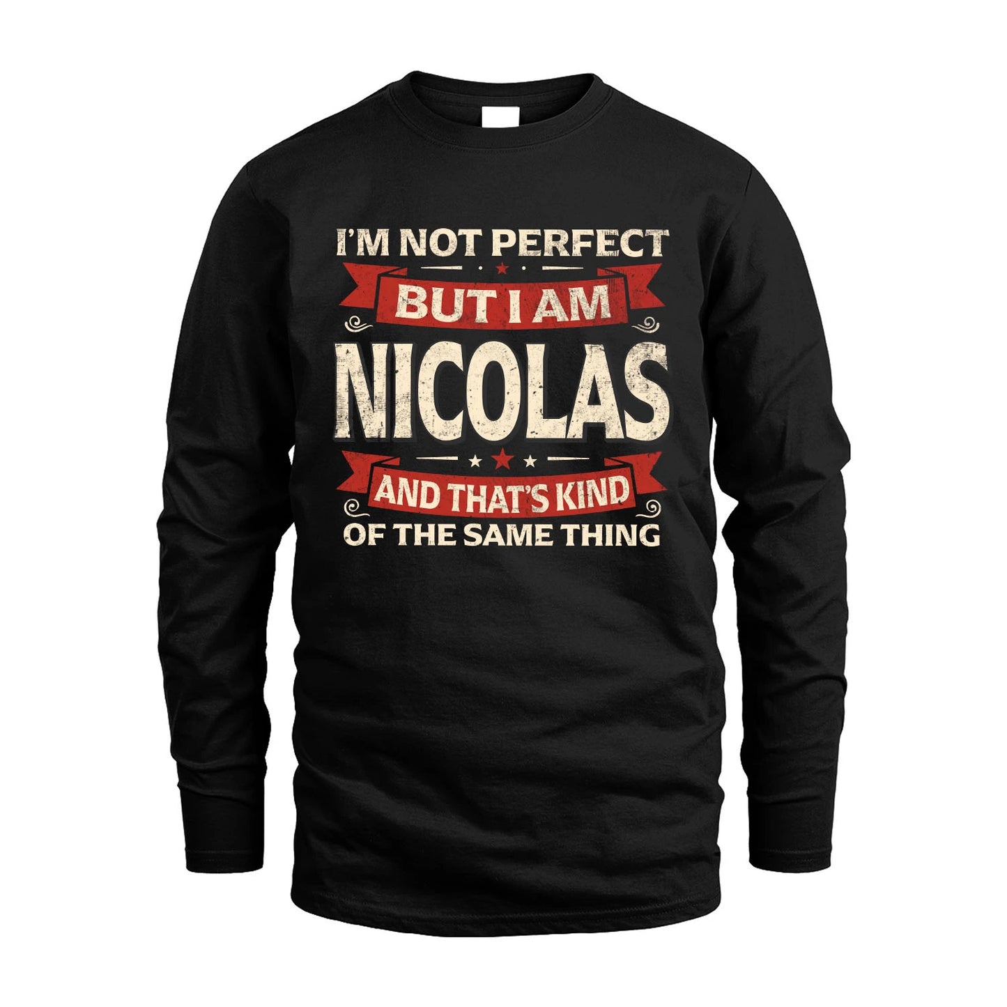 NICOLAS 13K1-566 I'm Not Perfect But I Am...