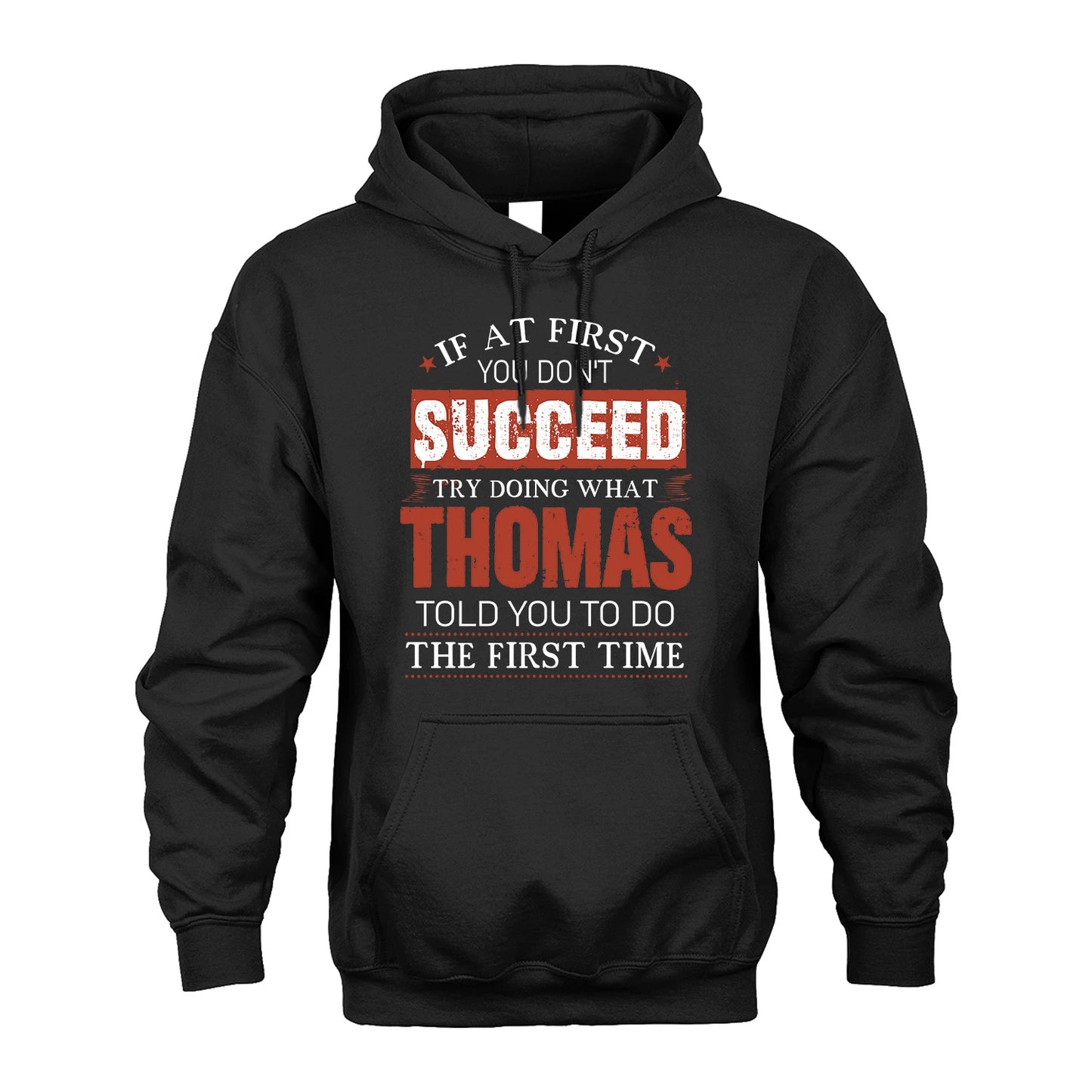 THOMAS 13K1-82–Personalized Funny Quote Apparel “If At First You Don’t Succeed”