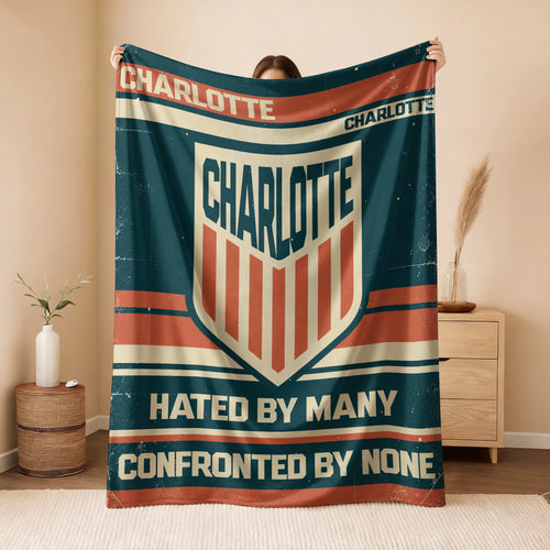 Hated By Many Confronted By None Retro Fleece Blanket CHARLOTTE 13K1 BK58