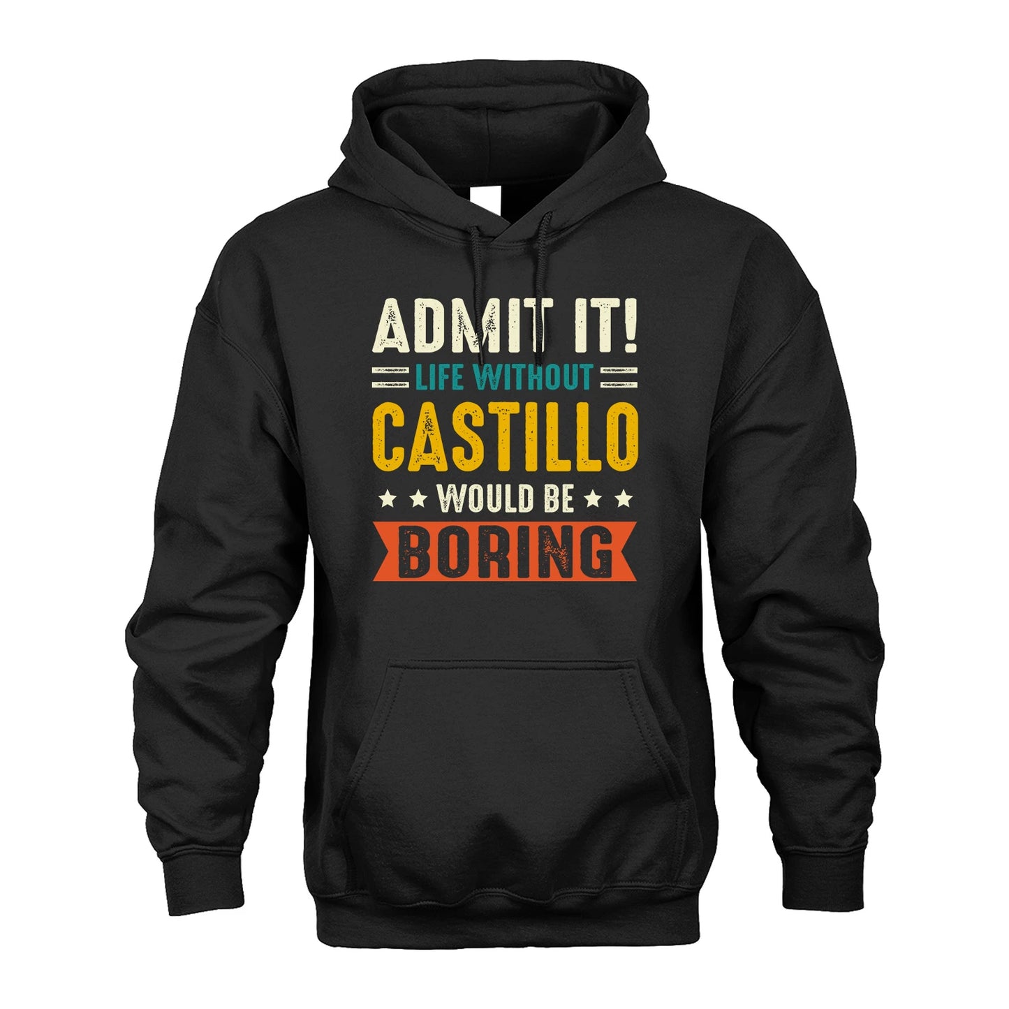 CASTILLO 13K1-124–Personalized Funny Quote Apparel “Life Without NAME Would Be Boring”