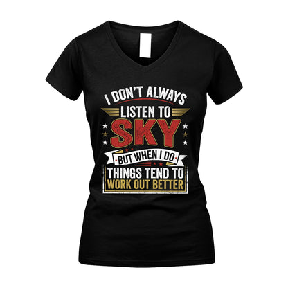 SKY 13K1-542 I Don't Always Listen To ...