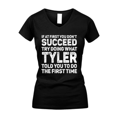 TYLER 13K1-117   Personalized Funny Quote Apparel If At First You Dont Succeed