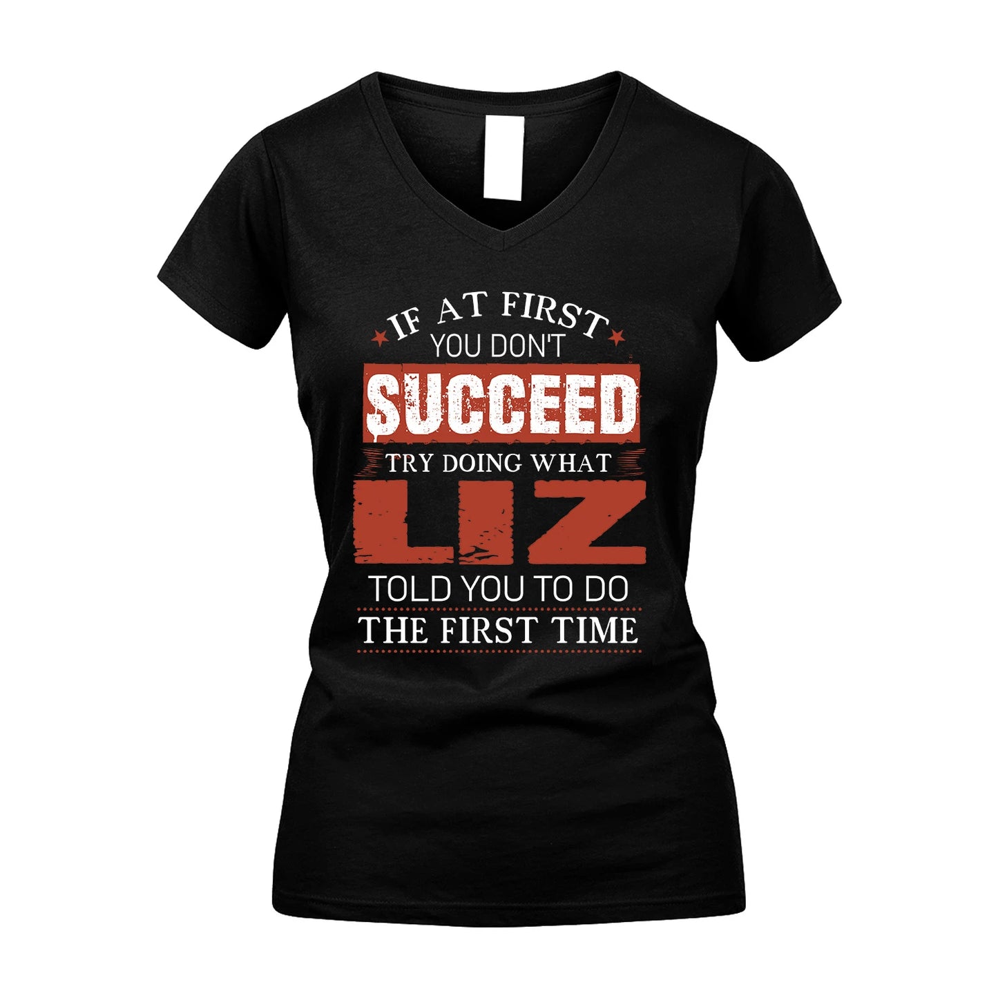 LIZ 13K1-82–Personalized Funny Quote Apparel “If At First You Don’t Succeed”