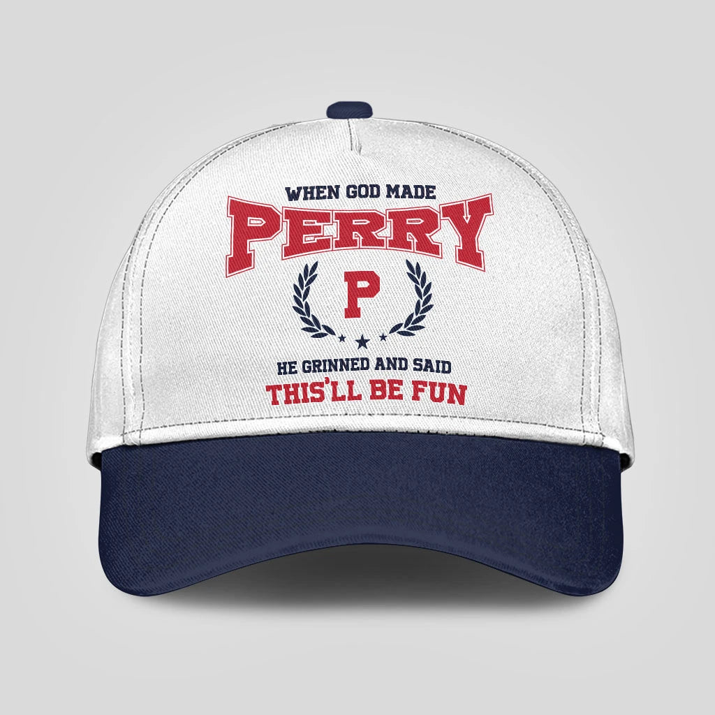 When God Made Your Name He Grinned And Said This'll Be Fun Blue Cap PERRY 13K1 C57PF