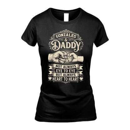 GONZALES 13K1-543 Daddy Not Always Eye to Eye But Always Heart to Heart