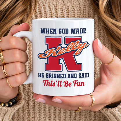 When God Made Your Name Personalized Baseball Mug KELLY 13K1 MG07