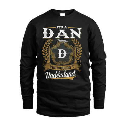 DAN 13K1-1–Personalized Name Quote Apparel “It’s an NAME Thing You Wouldn’t Understand”