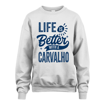 CARVALHO 13K1-116 Personalized Name Quote T-Shirt Life Is Better With Unisex Gift