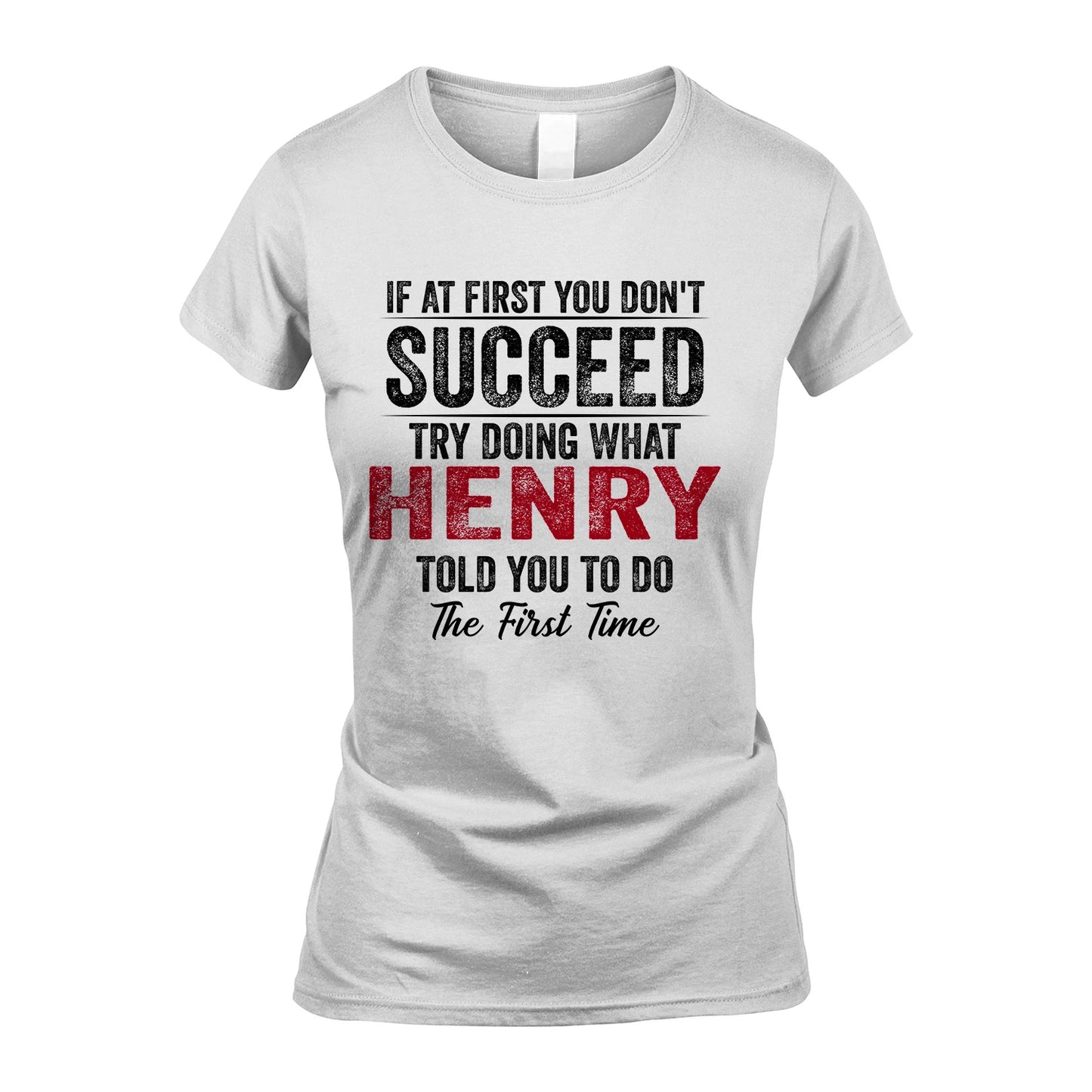 HENRY 13K1-357 If At First You Don't Succeed...