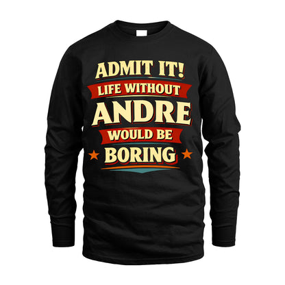 ANDRE 13K1-503 Admit It Life Without...