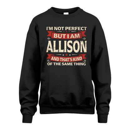 ALLISON 13K1-566 I'm Not Perfect But I Am...