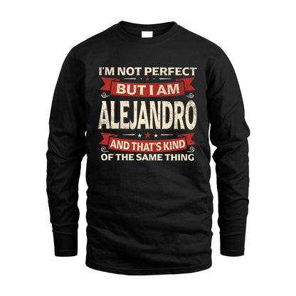 ALEJANDRO 13K1-566 I'm Not Perfect But I Am...