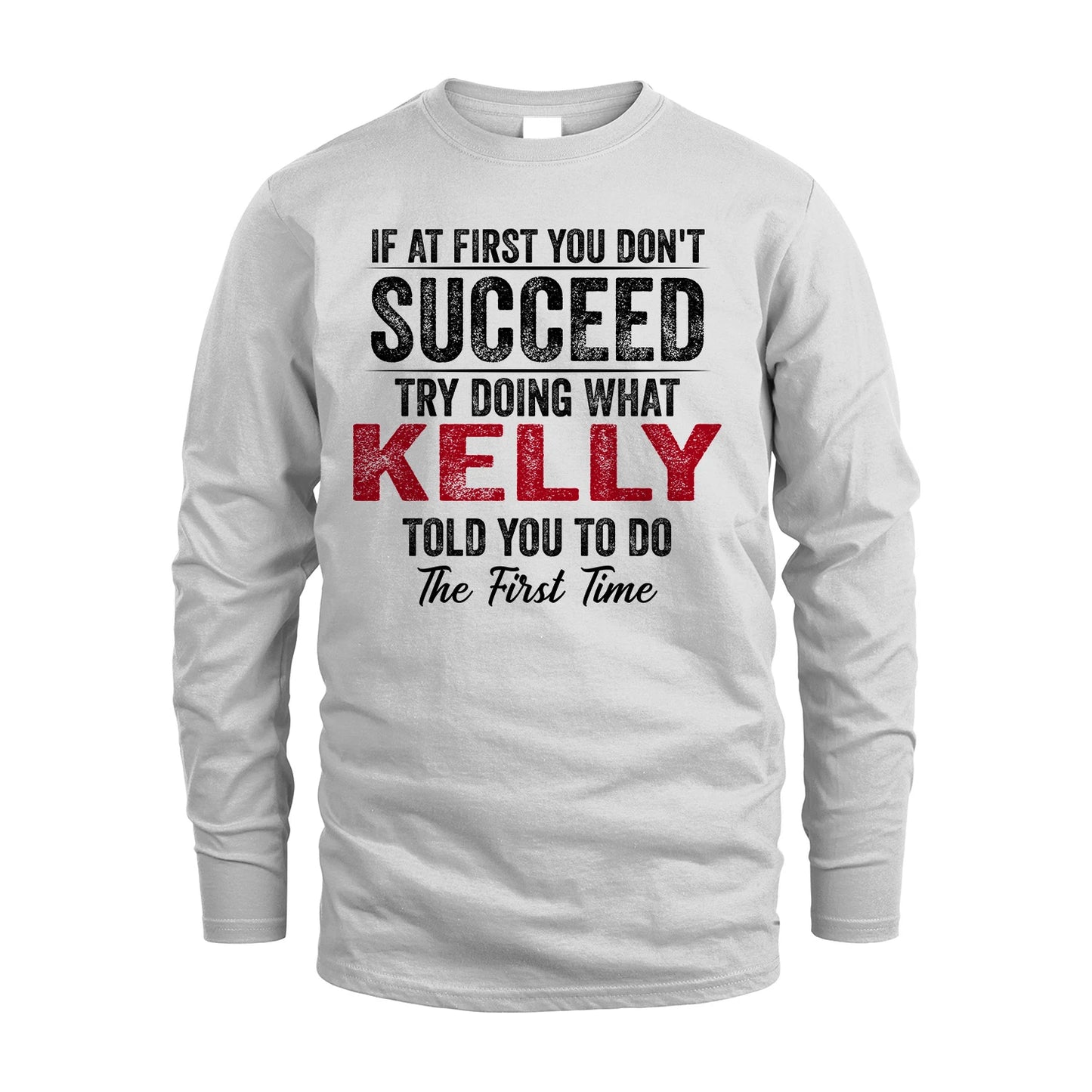 KELLY 13K1-357 If At First You Don't Succeed...