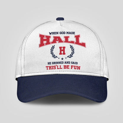 When God Made Your Name He Grinned And Said This'll Be Fun Blue Cap HALL 13K1 C57PF