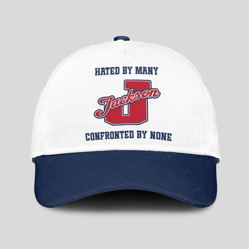 Hated By Many Confronted By None Sporty Cap JACKSON 13K1 C45PF