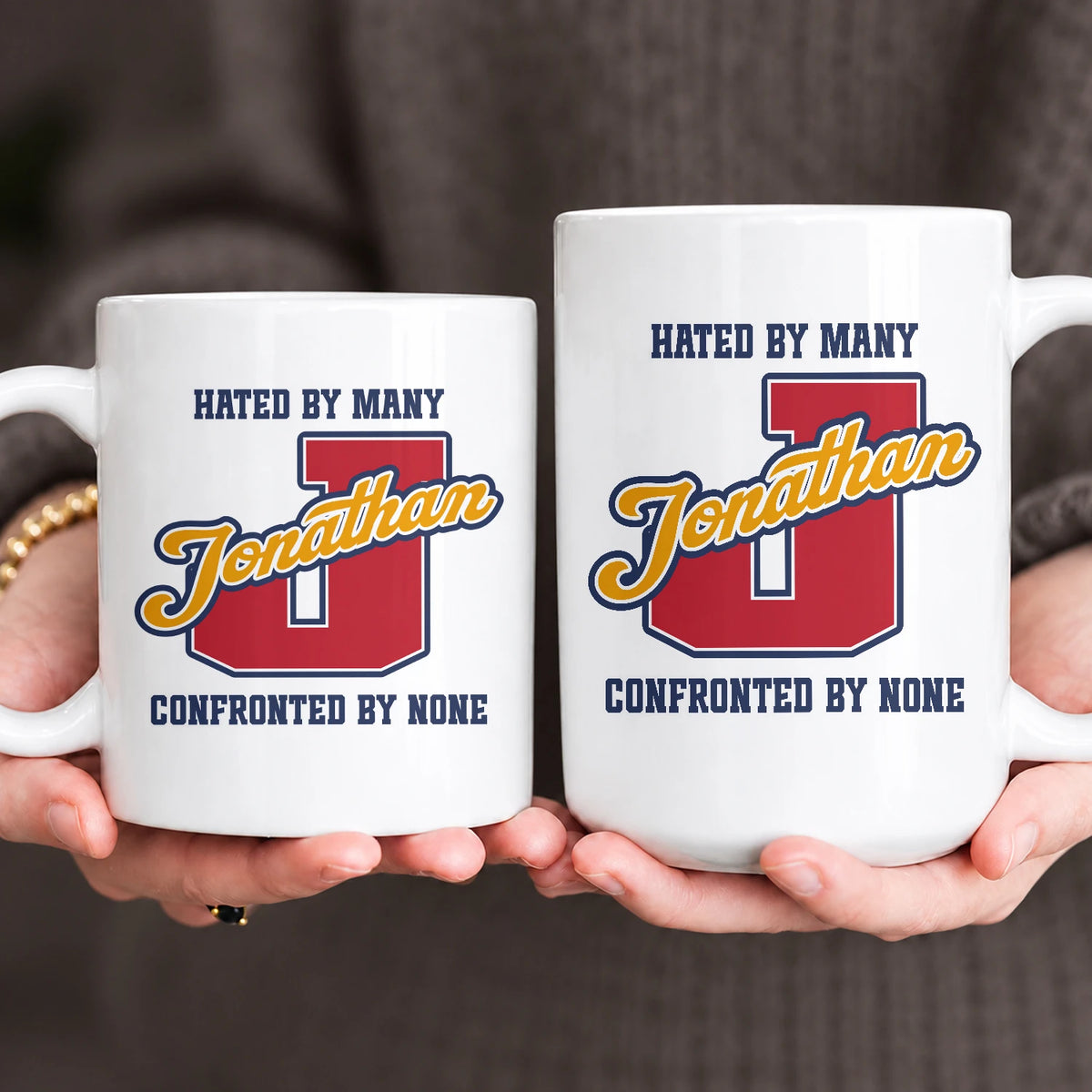 Hated By Many Confronted By None Cool Mug JONATHAN 13K1 MG16