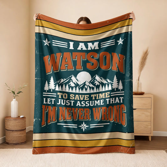 I'm Name Never Wrong Funny Retro Fleece Blanket WATSON 13K1 BK66