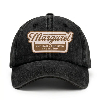 The Man - The Myth - The Legend MARGARET 13K C29PF